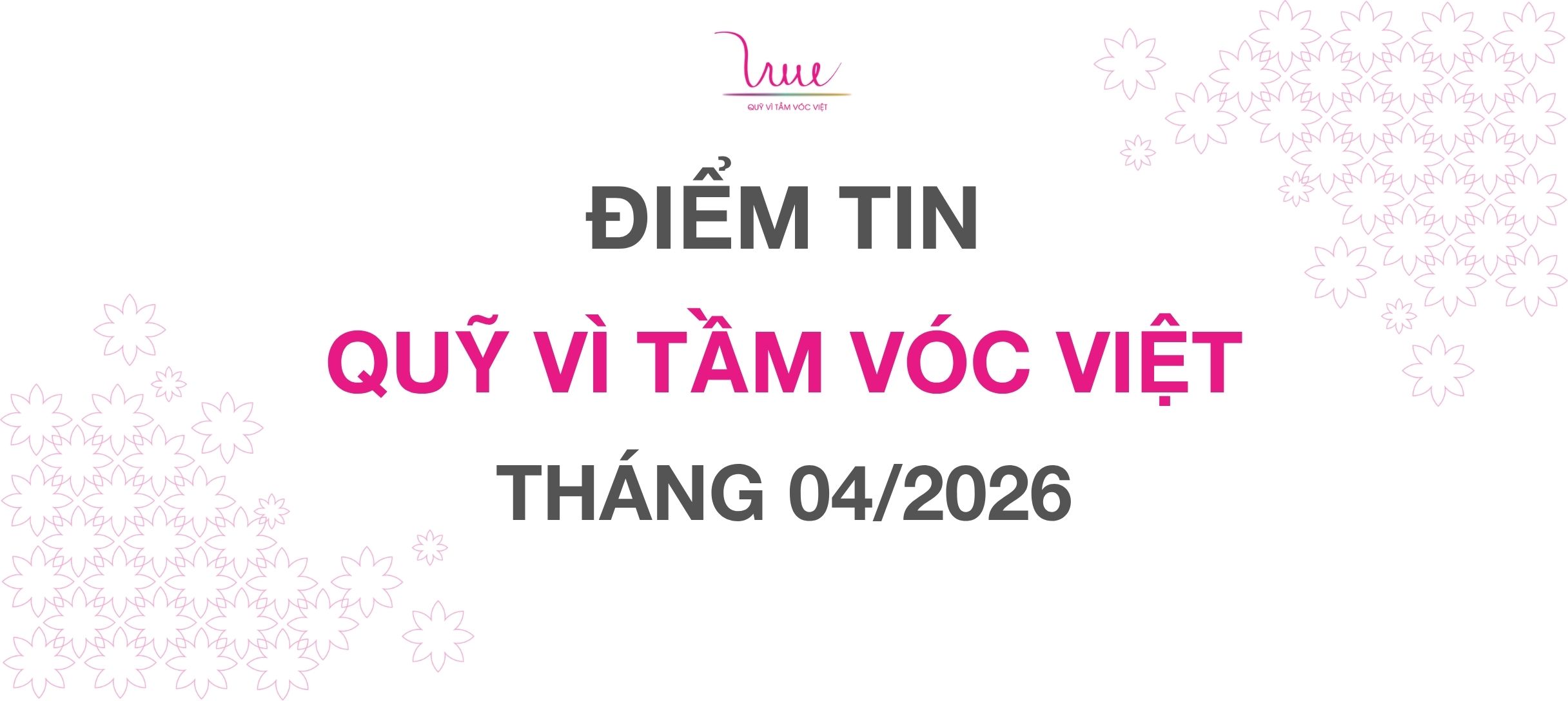 ĐIỂM TIN QUỸ VÌ TẦM VÓC VIỆT THÁNG 04/2026